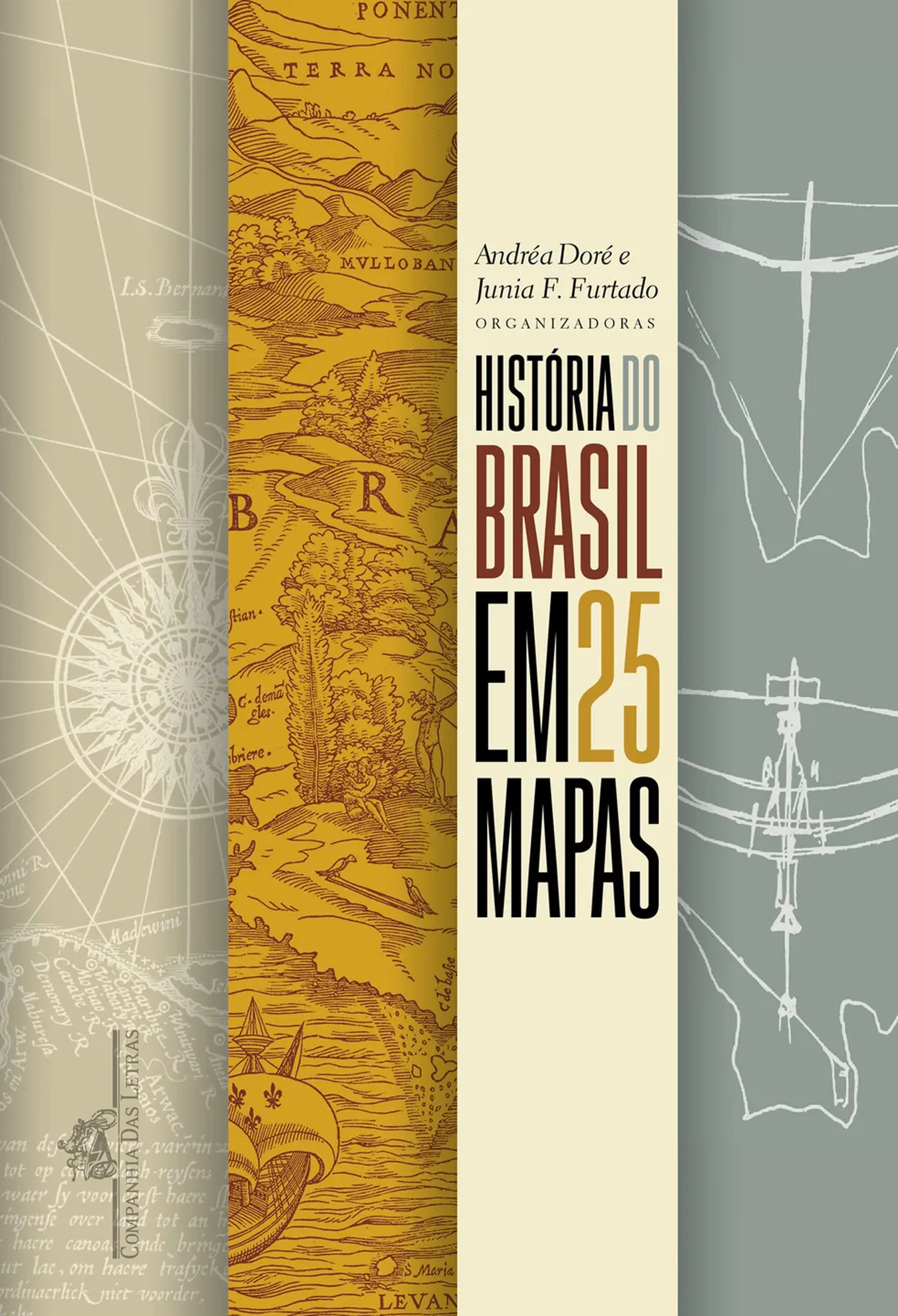 25 mapas que definiram o Brasil Brasil